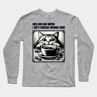 Cats are like coffee - I can't function without them! - I Love my cat - 2 Long Sleeve T-Shirt